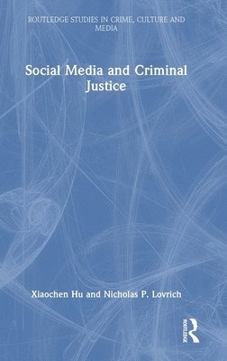 Social Media and Criminal Justice 1