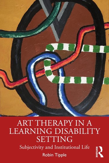 Robin Tipple - Art Therapy in a Learning Disability Setting, Häftad