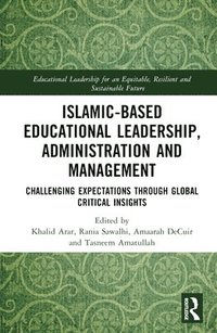 bokomslag Islamic-Based Educational Leadership, Administration and Management