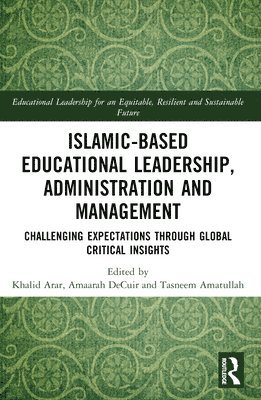 bokomslag Islamic-Based Educational Leadership, Administration and Management