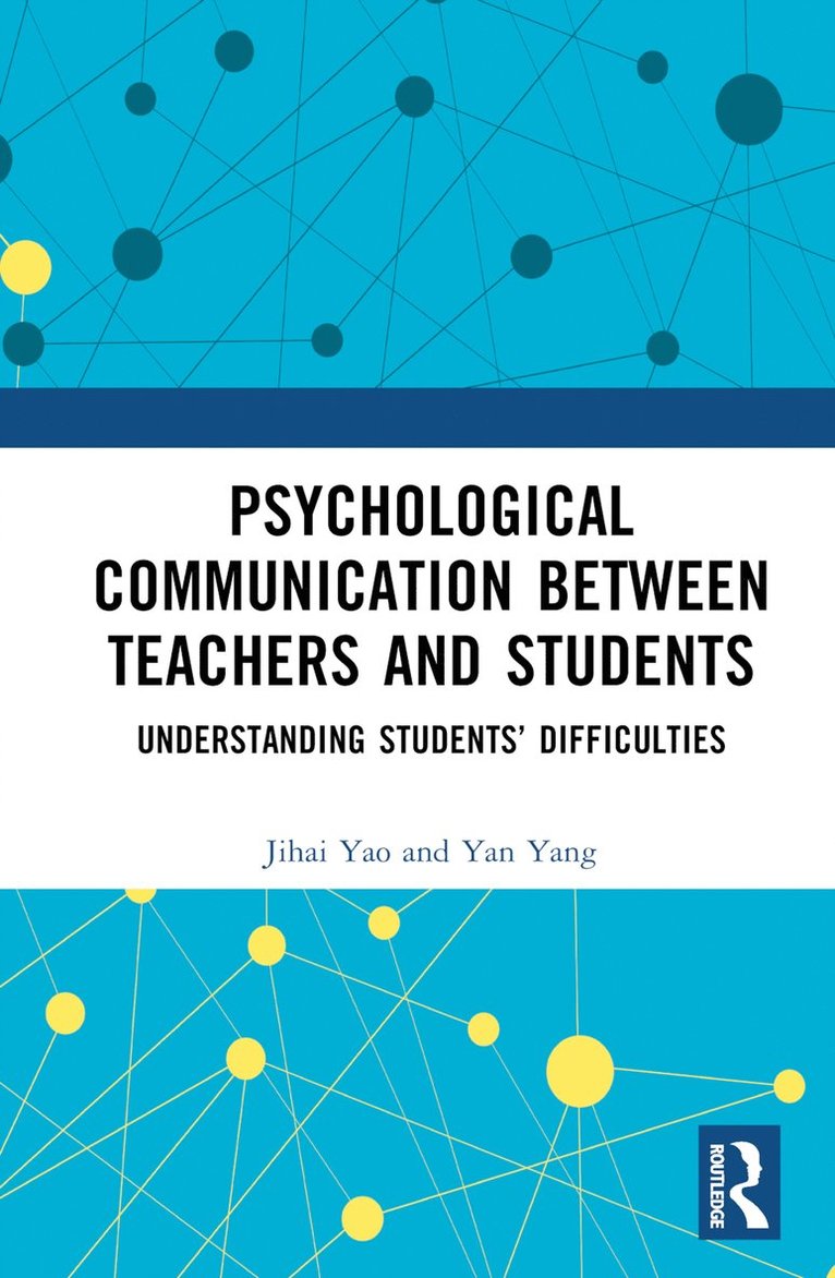 Jihai Yao - Psychological Communication Between Teachers and Students, Inbunden