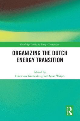 Hans van Kranenburg, Sjors Witjes, Hans Van Kranenburg - Organizing the Dutch Energy Transition, Inbunden