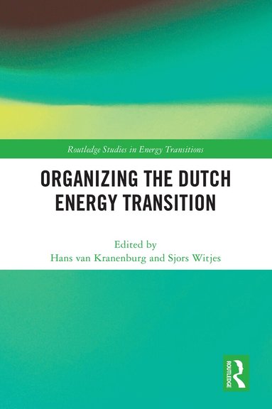 Hans van Kranenburg, Sjors Witjes - Organizing the Dutch Energy Transition, Häftad