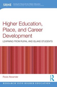 bokomslag Higher Education, Place and Career Development