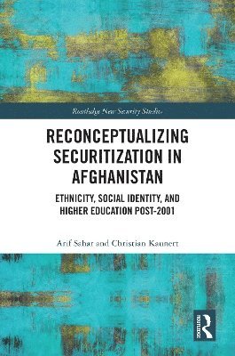 bokomslag Reconceptualizing Securitization in Afghanistan