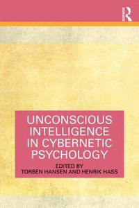 bokomslag Unconscious Intelligence in Cybernetic Psychology