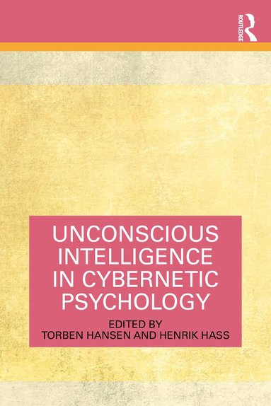 Torben Hansen, Henrik Hass - Unconscious Intelligence in Cybernetic Psychology, Häftad