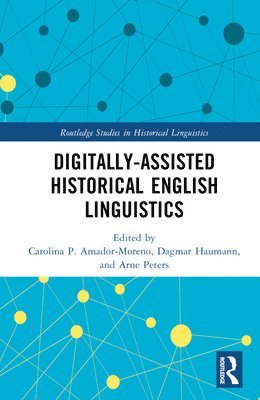 Digitally-assisted Historical English Linguistics 1