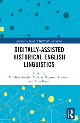 Digitally-assisted Historical English Linguistics 1