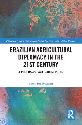 Brazilian Agricultural Diplomacy in the 21st Century 1