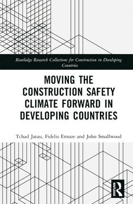 Moving the Construction Safety Climate Forward in Developing Countries 1