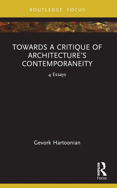 bokomslag Towards a Critique of Architectures Contemporaneity