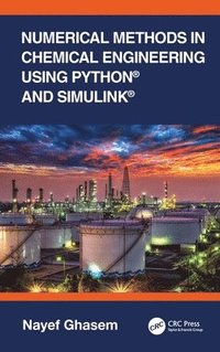 bokomslag Numerical Methods in Chemical Engineering Using Python and Simulink