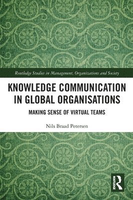 Knowledge Communication in Global Organisations 1