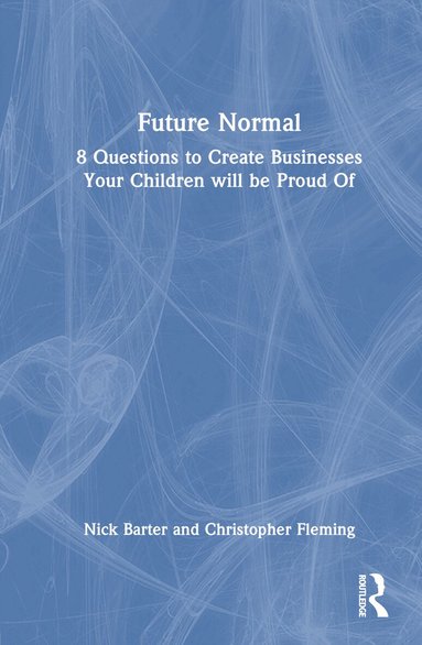 Nick Barter, Christopher Fleming - Future Normal, Inbunden