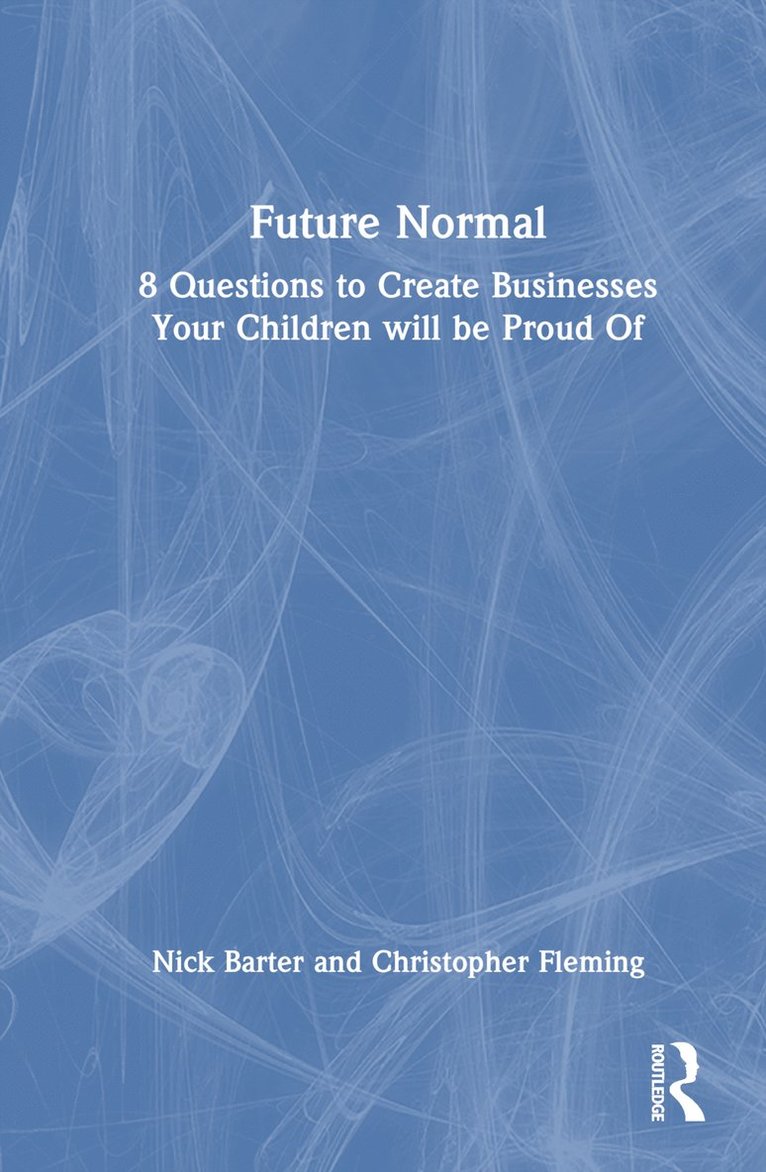 Nick Barter, Christopher Fleming, Australia) Barter, Nick (Griffith University, Australia) Fleming, Christopher (Griffith University - Future Normal, Inbunden