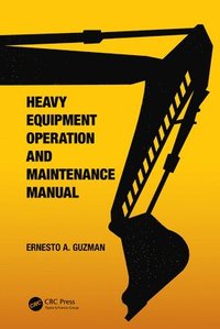 bokomslag Heavy Equipment Operation and Maintenance Manual