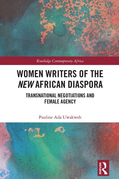 Pauline Ada Uwakweh - Women Writers of the New African Diaspora, Häftad