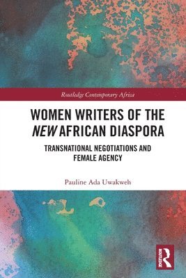 Pauline Ada Uwakweh, USA.) Uwakweh, Pauline Ada (North Carolina A & T State University - Women Writers of the New African Diaspora, Häftad