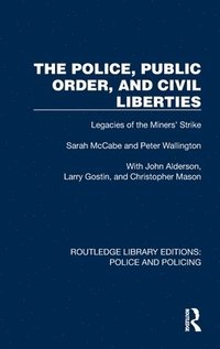 bokomslag The Police, Public Order, and Civil Liberties