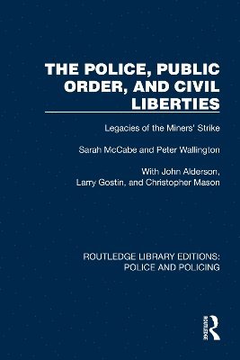 bokomslag The Police, Public Order, and Civil Liberties