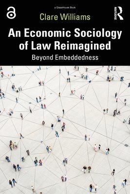 Economic Sociology of Law Reimagined 1