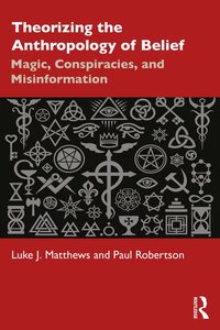 bokomslag Theorizing the Anthropology of Belief