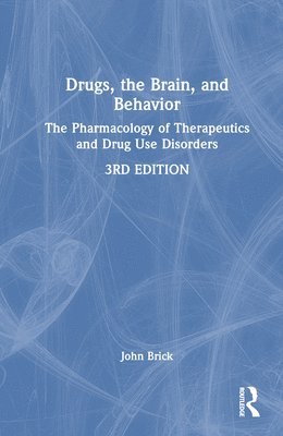 John Brick, USA) Brick, John (Intoxikon International, Pennsylvania - Drugs, the Brain, and Behavior, Inbunden