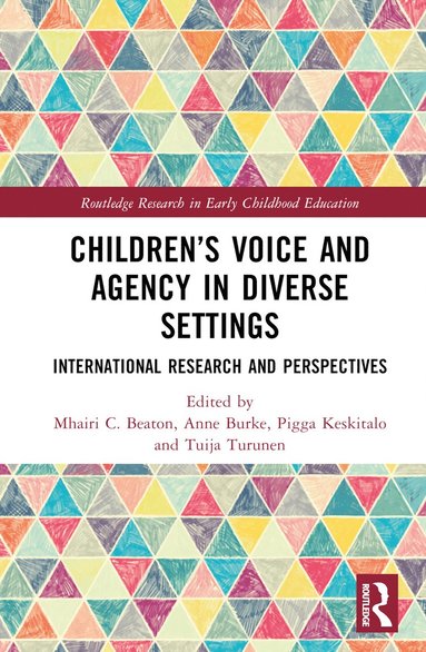 bokomslag Childrens Voice and Agency in Diverse Settings