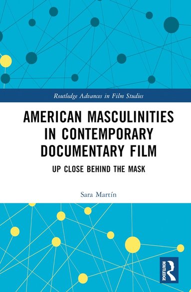 bokomslag American Masculinities in Contemporary Documentary Film