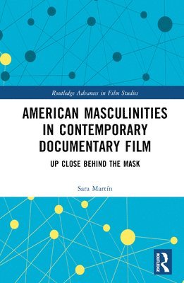 American Masculinities in Contemporary Documentary Film 1