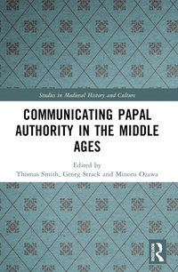 bokomslag Communicating Papal Authority in the Middle Ages