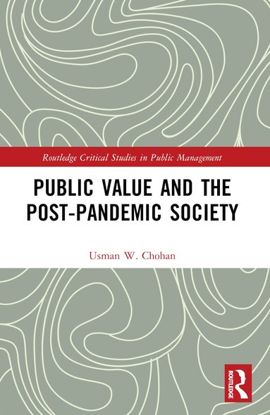 Usman W. Chohan - Public Value and the Post-Pandemic Society, Häftad