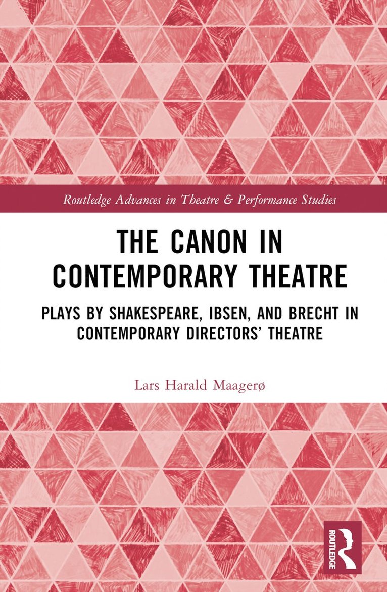 Lars Harald Maagerø - Canon in Contemporary Theatre, Inbunden