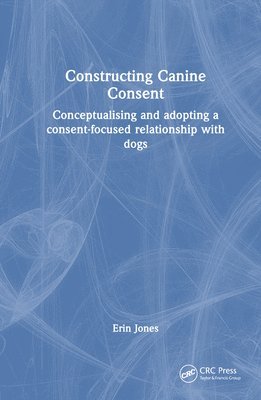 Constructing Canine Consent 1