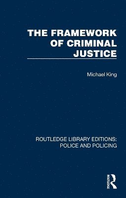 bokomslag The Framework of Criminal Justice