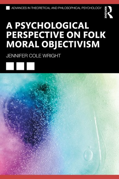 Jennifer Cole Wright - Psychological Perspective on Folk Moral Objectivism, Häftad