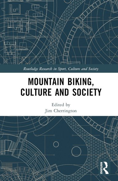 bokomslag Mountain Biking, Culture and Society