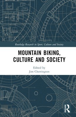 Mountain Biking, Culture and Society 1