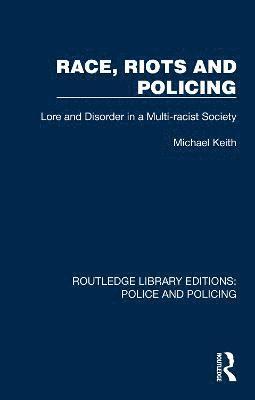 Race, Riots and Policing 1