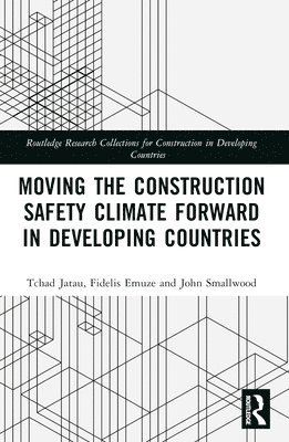 bokomslag Moving the Construction Safety Climate Forward in Developing Countries