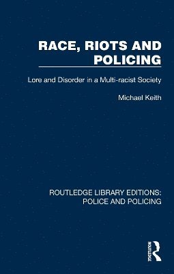 Race, Riots and Policing 1