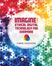 bokomslag Imagine! Ethical Digital Technology for Everyone