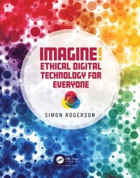 bokomslag Imagine! Ethical Digital Technology for Everyone