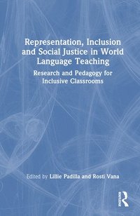 bokomslag Representation, Inclusion and Social Justice in World Language Teaching