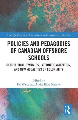 Policies and Pedagogies of Canadian Offshore Schools 1