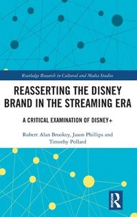 bokomslag Reasserting the Disney Brand in the Streaming Era