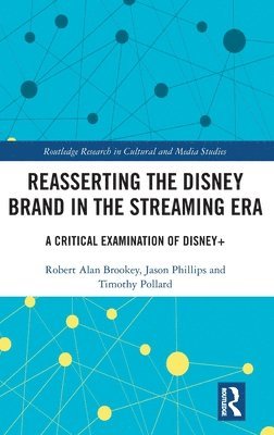 Reasserting the Disney Brand in the Streaming Era 1