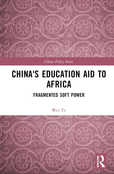 bokomslag China's Education Aid to Africa