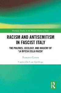 bokomslag Racism and Antisemitism in Fascist Italy